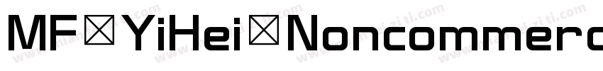 MF YiHei_Noncommerci字体转换